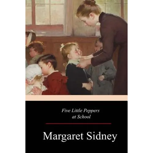 Five Little Peppers at School - Paperback