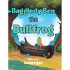 Baggledy Ben the Bullfrog - Hardcover