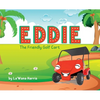 Eddie The Friendly Golf Cart - Hardcover