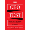 The CEO Test: Master the Challenges That Make or Break All Leaders - Hardcover