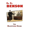 The Blotting Book - A Mystery by E.F. Benson - Paperback