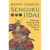 Sengoku Jidai. Nobunaga, Hideyoshi, and Ieyasu: Three Unifiers of Japan - Paperback
