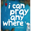 i can pray anywhere - Hardcover