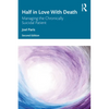 Half in Love with Death: Managing the Chronically Suicidal Patient - Paperback