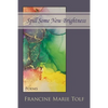 Spill Some New Brightness: Poems - Paperback