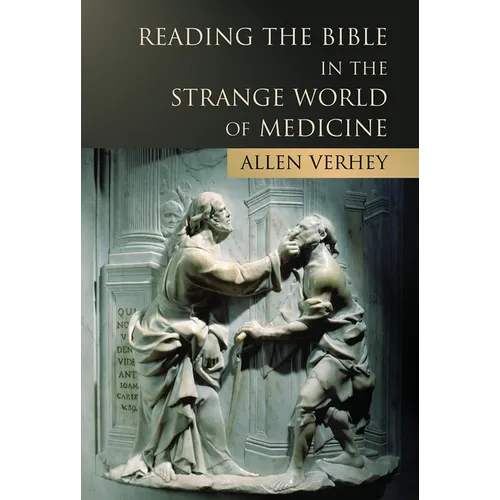 Reading the Bible in the Strange World of Medicine - Paperback