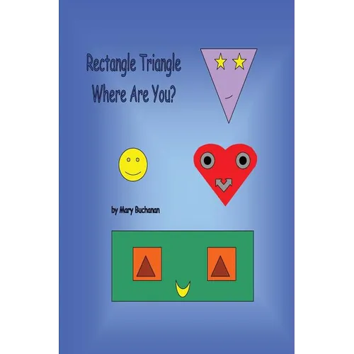 Rectangle Triangle Where Are You? - Paperback