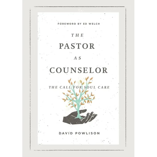The Pastor as Counselor: The Call for Soul Care - Paperback