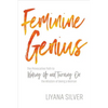 Feminine Genius: The Provocative Path to Waking Up and Turning on the Wisdom of Being a Woman - Paperback