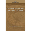 Chronicles of the Pilgrim Fathers - Paperback