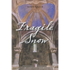 Fragile Snow - Paperback