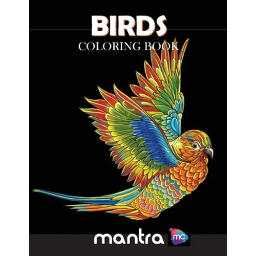 Birds Coloring Book: Coloring Book for Adults: Beautiful Designs for Stress Relief, Creativity, and Relaxation - Paperback