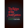 The Reign of the Anti-Santas: A Christmas misadventure for grownups - Paperback