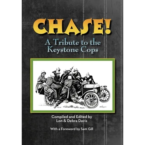 CHASE! A Tribute to the Keystone Cop - Paperback