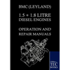 Bmc (Leyland) 1.5 ] 1.8 Litre Diesel Engines Operation and Repair Manuals - Paperback