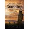 The Last Druid Standing: The Ring of Brodgar - Paperback