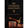 My Warrior Grandson: Battle Letters For Life - Paperback
