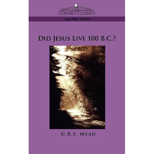 Did Jesus Live 100 B.C.? - Paperback