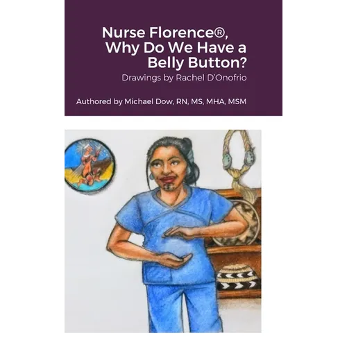 Nurse Florence(R), Why Do We Have a Belly Button? - Hardcover