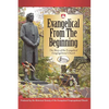 Evangelical from the Beginning - Paperback