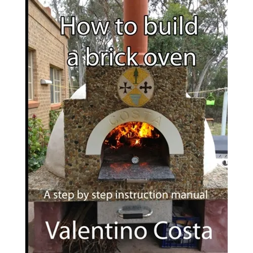 How To Build A Brick Oven - Paperback