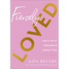 Fiercely Loved: God's Wild Thoughts about You - Hardcover