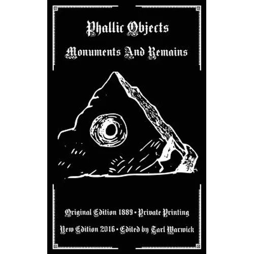 Phallic Objects: Monuments And Remains - Paperback