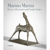 Marino Marini: Horses, Horsemen and Female Nudes - Hardcover