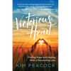 Victorious Heart: Finding Hope and Healing After a Devastating Loss - Paperback