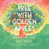 Tree with Golden Apples: Botanical and Agricultural Wisdom in World Myth - Paperback