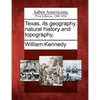 Texas, Its Geography, Natural History and Topography. - Paperback