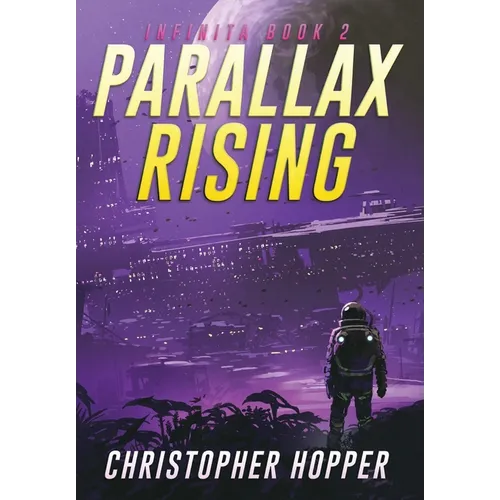Parallax Rising (Infinita Book 2) - Hardcover