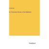 Mr. Pisistratus Brown, in the Highlands - Hardcover