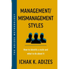 Management/Mismanagement Styles: How to Identify a Style and What to do About It - Paperback