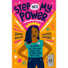 Step Into My Power: A Guide to Feeling Good and Living Your Best Life - Paperback