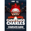Choo Choo Charles Complete Guide: Best Tips, Tricks and Strategies to Become a Pro Player - Paperback
