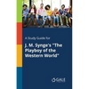A Study Guide for J. M. Synge's "The Playboy of the Western World" - Paperback