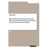 Major differences between French law before the French Revolution and French law after the French Revolution - Paperback