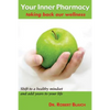 Your Inner Pharmacy: Taking Back Our Wellness - Paperback