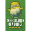 The Education of a Golfer - Paperback