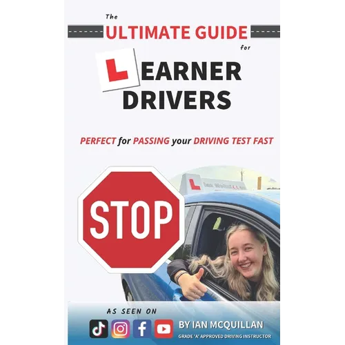 The Ultimate Guide For Learner Drivers: PERFECT for PASSING your DRIVING TEST FAST - Paperback