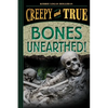 Bones Unearthed! (Creepy and True #3) - Hardcover
