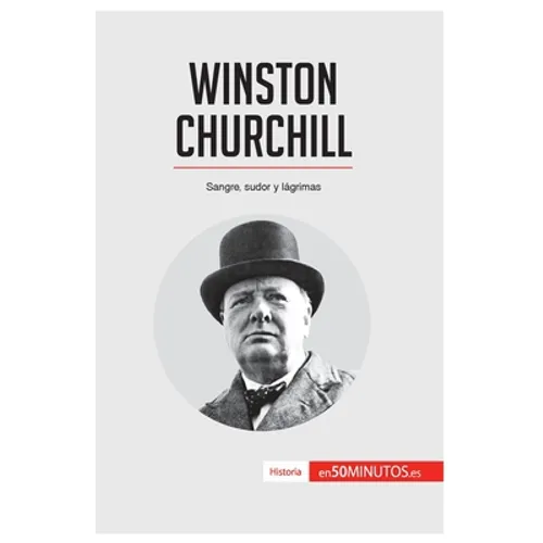 Winston Churchill: Sangre, sudor y lágrimas - Paperback