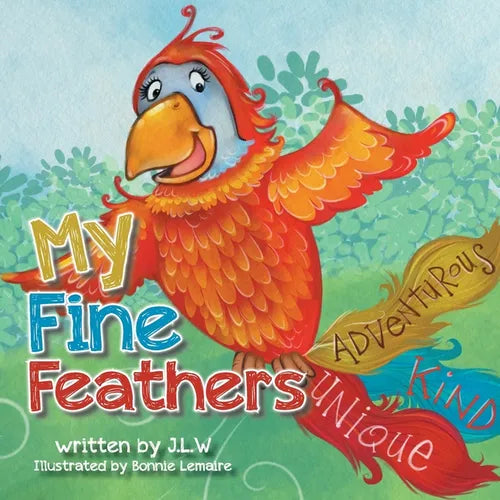 My Fine Feathers: Book Three in the Nature Nurtures Storybook Series - Paperback