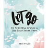Let Go: 60 Powerful Truths to Set Your Heart Free - Devotional Gift Book - Hardcover