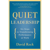 Quiet Leadership: Six Steps to Transforming Performance at Work - Paperback