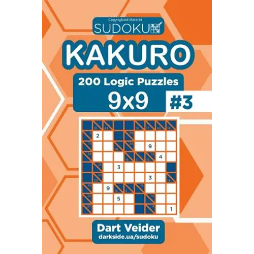 Sudoku Kakuro - 200 Logic Puzzles 9x9 (Volume 3) - Paperback