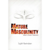 Mature Masculinity: Man's Inner Essence - Paperback
