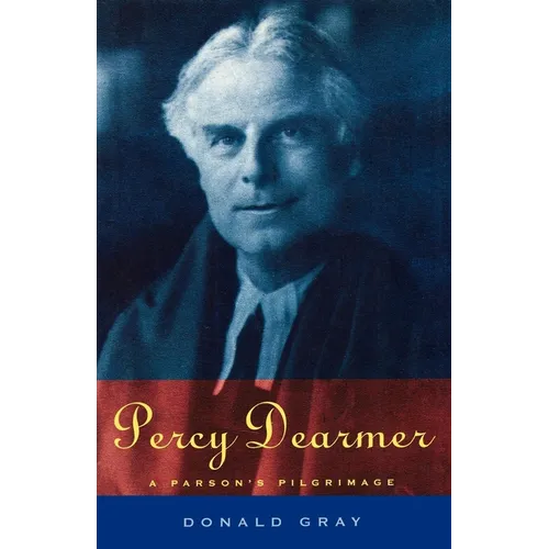 Percy Dearmer: A Parson's Pilgrimage - Paperback