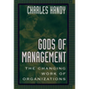 Gods of Management: The Changing Work of Organizations - Paperback